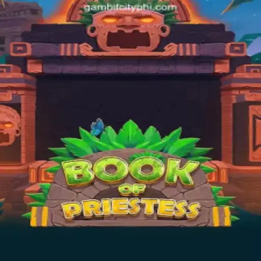 Exploring the Enchanting World of BookOfPriestess at GAMBIT CITY Online Casino Philippines