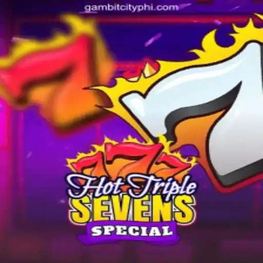 Exploring HotTripleSevensSpecial at GAMBIT CITY Online Casino Philippines