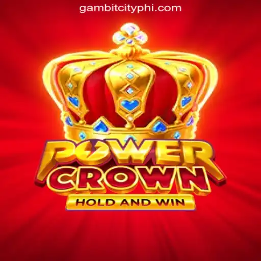 Discover the Thrill of PowerCrown at GAMBIT CITY Online Casino Philippines